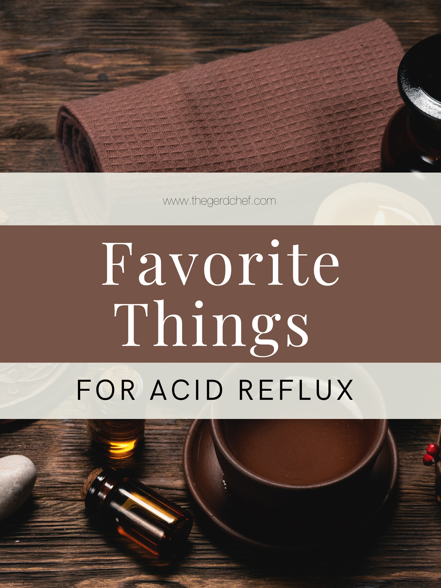 Favorite things for acid reflux