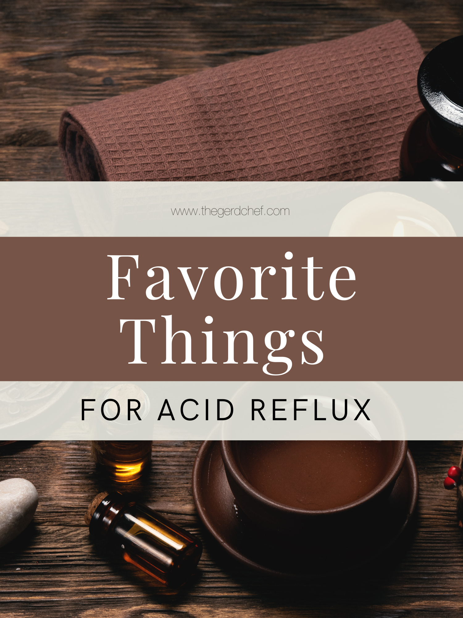 Favorite Things for Acid Reflux